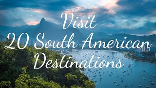 20 South American Destinations You Have to Visit | 4k Travel Video