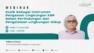 Webinar 97 KLHS Sebagai Instrumen Pengaman Lingkungan KRP Dalam Perlindungan dan Pengelolaan LH