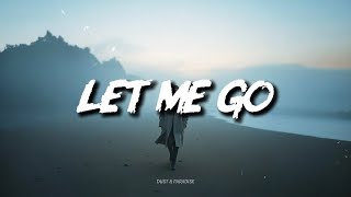 Dust & Paradise • Let Me Go (Lyrics)