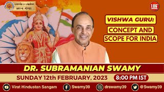 VISHWA GURU : CONCEPT AND SCOPE FOR INDIA - Dr #SubramanianSwamy