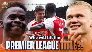 EPL PREVIEW: Arsenal or Man City: Who lifts the Premier League title?! | Morning