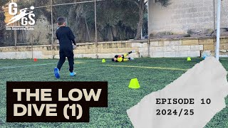 The Low Dive (1) | Episode 10 | Goalkeeper Training | 2024/25