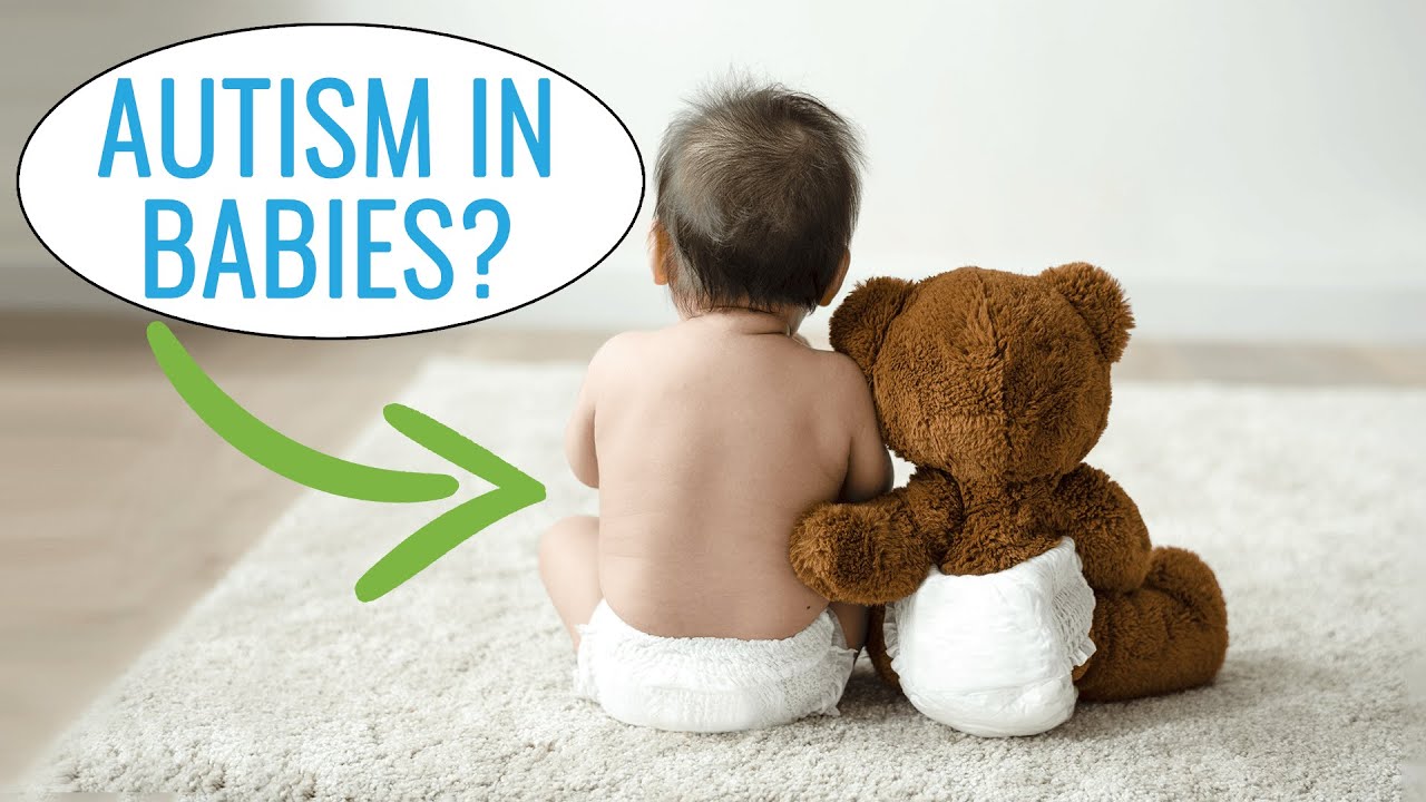 Does My Baby Have Autism? | Autism In Babies And What To Do - YouTube