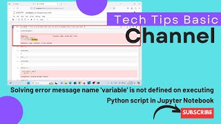 Solving error message name 'variable' is not defined on executing Python script in Jupyter Notebook
