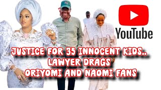 JUSTICE FOR 35 KIDS, ORIYOMI HAMZAT OLORI NAOMI. HEAR WHAT LAWYERS SAY PT2