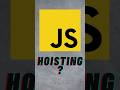 JavaScript’s Hoisting explained in 20 seconds #programming #javascript
