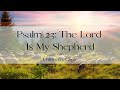 Psalm 23: The Lord is My Shepherd