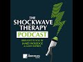 overview of shockwave therapy in daily practice with guest expert paul hobrough