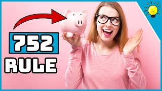 How to Save an EXTREME Amount of Money 💥 (The 752 Rule) 🤯