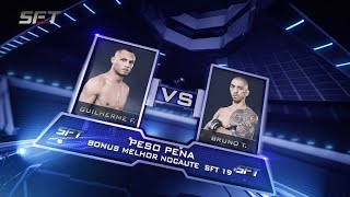 Guilherme Faria  vs. Bruno Beirute - SFT 19 - Vencedor bonus de melhor nocaute da noite.