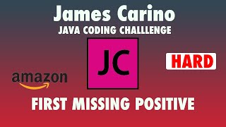 Hard LeetCode Coding Challenge: First Missing Positive in Java