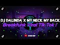 DJ BFUNK DALINDA X MY NECK MY BACK VIRAL TIK TOK TERBARU 2024 YANG KALIAN CARI !