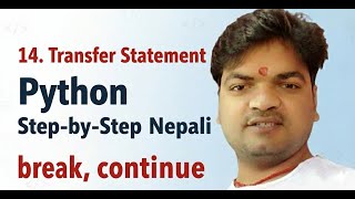 14. Transfer Statement || break & continue in python in details.