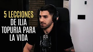 5 LECCIONES DE ILIA TOPURIA PARA LA VIDA