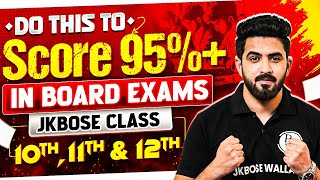 Do this to Score 95%+ in your Board Exams 😱| JKBOSE Class 10th, 11th \u0026 12th