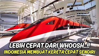 HEBAT !! INKA INDONESIA MEMBUAT KERETA CEPAT LEBIH CANGGIH DARI WHOOSH