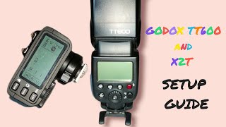 GODOX X2T and TT600 SETUP GUIDE (PAANO ITO GAMITIN AT I SETUP)