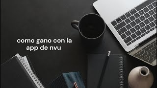 COMO GANO CON LA APP DE NVU