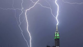 மெக்காவில் உள்ள கடிகார கோபுரத்தை தாக்கிய மின்னல் | Stunning views of lightning on the Clock Tower