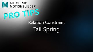 MotionBuilder ProTips - Relation Constraint - Tail Spring