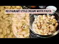 Creamy White Pasta | Saucy White Pasta