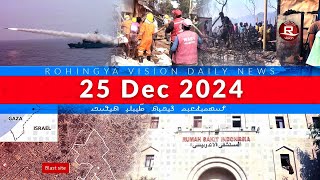 Rohingya News 25 Dec 2024