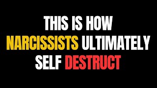 This Is How Narcissists Self Destruct | Signs, Impacts & How to Protect Yourself |NPD|Narcissism