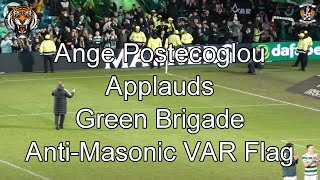 Ange Postecoglou Applauds Green Brigade Anti-Masonic VAR Flag -  Celtic 2 - Kilmarnock 0 - 07/01/23