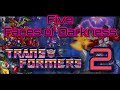 *Fixed* Transformers 2 - Five Faces of Darkness