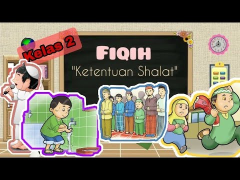 [Part 1] Fiqih KETENTUAN SHALAT Kelas 2 || Video Pembelajaran - YouTube