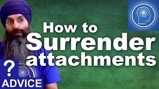 How to surrender attachments?