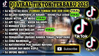 DJ VIRAL TIKTOK TERBARU 2025 | WAKTU KU KECIL (TEMBAK2 DOR DOR DOR) | GALODO KAMPUANG JO NAGARI