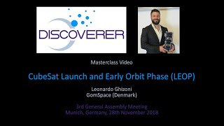 DISCOVERER Masterclass 2018 / CubeSat Launch and Early Orbit Phase / Leonardo Ghizoni