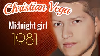 MIDNIGHT  GIRL - CHRISTIAN  VEGA