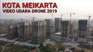 Video Udara Kota Meikarta Cikarang 2019, Kota Masa Depan
