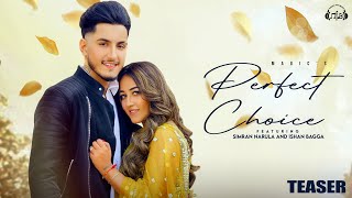 PERFECT CHOICE (TEASER) : Ishan Bagga & Simran Narula | MAGIC | NFB | Latest Punjabi Songs 2021