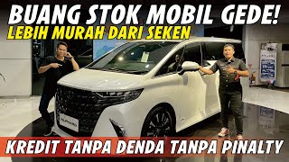 BUANG STOK 2024 PROGRAM GAK CARI CUAN! Kredit Gak Ada Denda \u0026 Pinalty Untuk Avanza Rush Veloz Raize