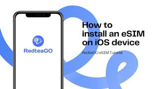 RedteaGO eSIM Tutorial - How can I install an eSIM on iOS device