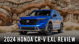 2024 Honda CR-V EXL Full Review