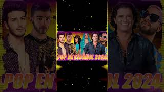 POP Español 2024 Lo Mas Nuevo - Mejores Canciones Pop en Español 2024 - Pop Lati