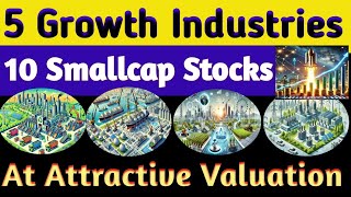 Best 10 Smallcap Of 5 Growth Industries| High Growth Stocks To Buy Now|