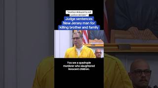 Judge Sentences New Jersey Man For Killing Brother & Family