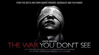 The War You Don't See 2010 John Pilger BUY TO SUPPORT MORE GREAT WORK