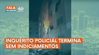 INQUÉRITO POLICIAL TERMINA SEM INDICIAMENTOS | FALA RIO GRANDE