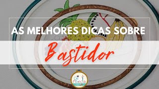 AS MELHORES DICAS SOBRE BASTIDOR