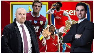Burnley vs Arsenal Preview and Predicted LineUp 🔥🔥| Big game coming up this weekend 👊🏼👊🏼
