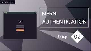 Full Stack MERN Authentication # 2 - Setup