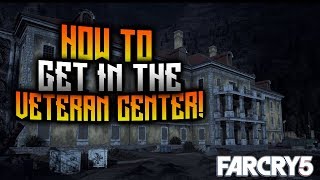FAR CRY 5 - How To Get In The Veteran Center! St Francis Veteran Center