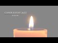 Candlelight Jazz ✨ 8 Hours of Smooth Luxury Ambience | Relax, Focus & Night Vibes (4K)