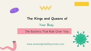 The Bacteria That Rule Over You | Amazing Healthy Corner